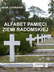 Alfabet pamięci ziemi radomskiej. Tom 2