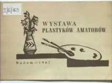 Wystawa plastyków amatorów : malarstwo, rysunek, rzeźba