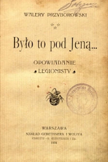 Było to pod Jeną...