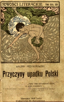Przyczyny upadku Polski : zarys historyczny