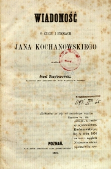 Wiadomość o życiu i pismach Jana Kochanowskiego