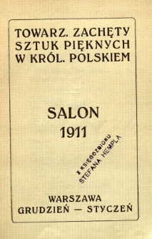 Towarzystwo Zachęty Sztyk Pięknych w Królestwie Polskiem : Salon 1911