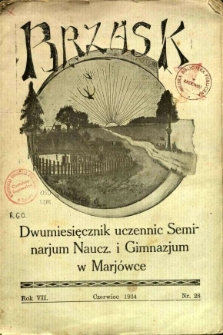 Brzask: Dwumiesięcznik uczennic Seminarium Nauczycielskiego w Mari&oacute;wce, 1934, R. 7, nr 28