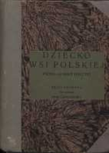 Dziecko wsi polskiej : próba charakterystyki