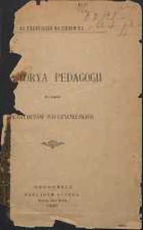 Historya pedagogii dla użytku seminaryów nauczycielskich