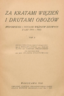 Za kratami więzień i drutami obozów : (wspomnienia i notatki więźniów ideowych z lat 1914-1921). T. 2