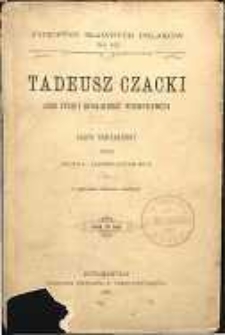 Tadeusz Czacki. Jego życie i działalność wychowawcza : zarys biograficzny