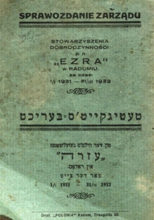 Sprawozdanie Zarządu Stowarzyszenia Dobroczynności p. n. "Ezra" w Radomiu za czas 1/I 1931-31/III 1932