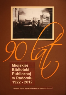 90 lat Miejskiej Biblioteki Publicznej w Radomiu 1922-2012