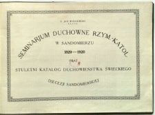 Seminarium Duchowne Rzym.-Katol. 1820-1920 oraz stuletni katalog duchowieństwa świeckiego diecezji sandomierskiej