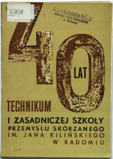 40 lat Technikum i Zasadniczej Szkoły Zawodowej Przemysłu Skórzanego