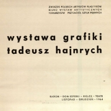 Wystawa grafiki : Tadeusz Hajnrych