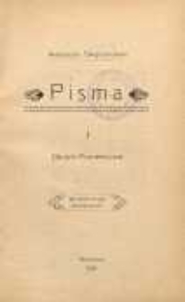 Pisma : obrazki powieściowe . T. 1-2. Wyd. 2 powięk.