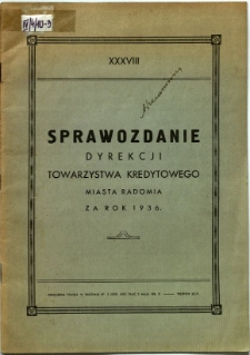 Sprawozdanie Dyrekcji Towarzystwa Kredytowego miasta Radomia za rok 1936