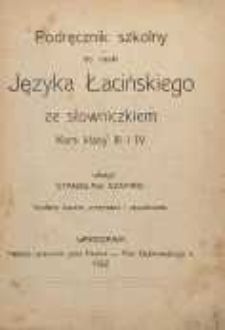 Podręcznik szkolny do nauki języka łacińskiego ze słowniczkiem : kurs klasy III i IV. Wyd. 3 przejrz. i uzup.