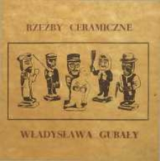 Rzeźby ceramiczne Władysława Gubały
