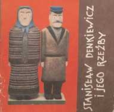 Stanisław Denkiewicz i jego rzeźby