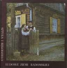 Sztuka i rękodzieło ludowe ziemi radomskiej