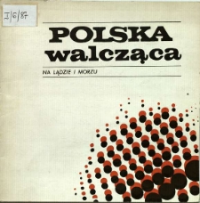 Polska walcząca na lądzie i morzu : Malarstwo, grafika, rzeźba