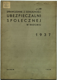 Sprawozdanie z działalności Ubezpieczalni Społecznej w Radomiu za rok 1937