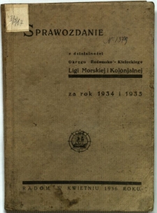 Sprawozdanie z działalności Okręgu Radomsko-Kieleckiego Ligi Morskiej i Kolonialnej za rok 1934 i 1935