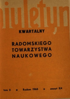 Biuletyn Kwartalny Radomskiego Towarzystwa Naukowego, 1965, T. 2, z. 3/4