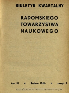 Biuletyn Kwartalny Radomskiego Towarzystwa Naukowego, 1966, T. 3, z. 2