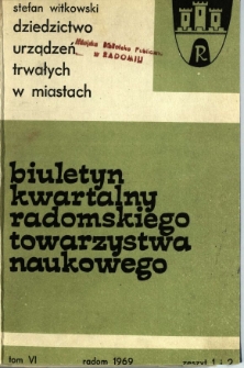 Biuletyn Kwartalny Radomskiego Towarzystwa Naukowego, 1969, T. 6, z. 1/2