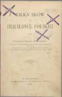 Kilka słów o heraldyce polskiej