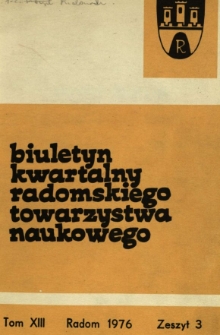 Biuletyn Kwartalny Radomskiego Towarzystwa Naukowego, 1976, T. 13, z. 3
