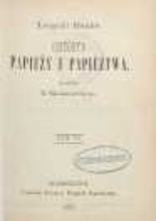 Historya Papieży i papieztwa. T. 7