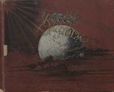 Wszechświat katolicki w obrazach : widoki świątyń i innych pomników budownictwa religijnego : reprodukcye celniejszych obrazów i innych arcydzieł sztuki religijnej : sceny treści religijnej z życia różnych narodów