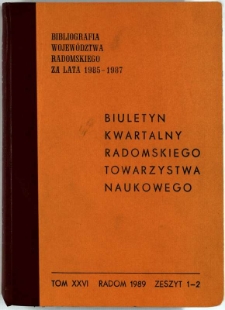Biuletyn Kwartalny Radomskiego Towarzystwa Naukowego, 1989, T. 26, z. 1-2