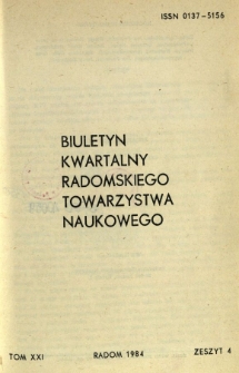 Biuletyn Kwartalny Radomskiego Towarzystwa Naukowego, 1984, T. 21, z. 4