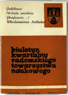 Biuletyn Kwartalny Radomskiego Towarzystwa Naukowego, 1981, T. 18, z. 2-4
