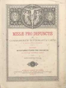 Missae pro defunctis ad Commodiorem Ecclasiarum usum ex Missali romano desumptæ. Ed. 6