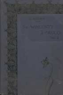 Św. Wincenty à Paolo : żywot i prace . T. 2