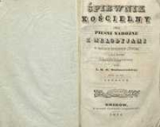 Śpiewnik kościelny czyli Pieśni nabożne z melodyjami w kościele katolickim używane