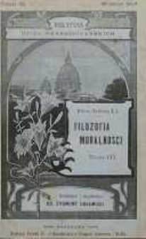 Filozofia moralna (filozofia moralności) : wykład naukowy porządku moralnego i prawnego. Cz. 2. Filozofia moralna, poszczególna i stosowana. T. 3