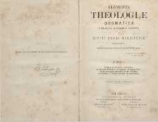 Elementa theologiæ dogmaticæ. T. 1