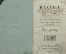 Kazania na niedziele i uroczystości tajemnic roku całego oraz na duże niektórych świętych. T. 1