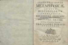 Institutiones metaphysicae, in usum discipulorum concinnantae
