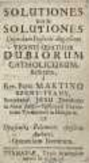 Solutiones non solutions : vingti quartour Dubiorum