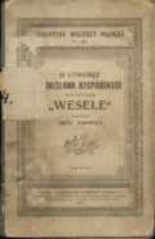 O utworze Stanisława Wyspiańskiego pod tytułem „Wesele”
