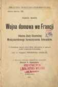 Wojna domowa we Franji : odezwa rady generalnej Międzynarodowego Stowarzyszenia Robotników z dodatkiem dwóch odezw Rady Generalnej w sprawy wojny niemiecko-francuskiej