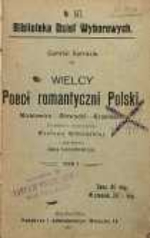 Wielcy poeci romantyczni Polski : Mickiewicz - Słowacki - Krasiński. T. 1