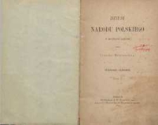 Dzieje narodu polskiego w krótkości zebrane : [T. 3]. Królowie wybieralni