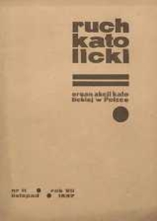 Ruch Katolicki : Organ Akcji Katolickiej w Polsce, 1937, R. 7, nr 11