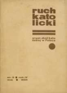 Ruch Katolicki : Organ Akcji Katolickiej w Polsce, 1934, R. 4, nr 5