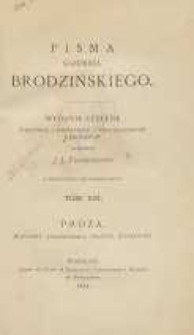 Pisma Kazimierza Brodzińskiego. T. 8 : Proza. Rozprawy, przemówienia, odczyty, rozmaitości